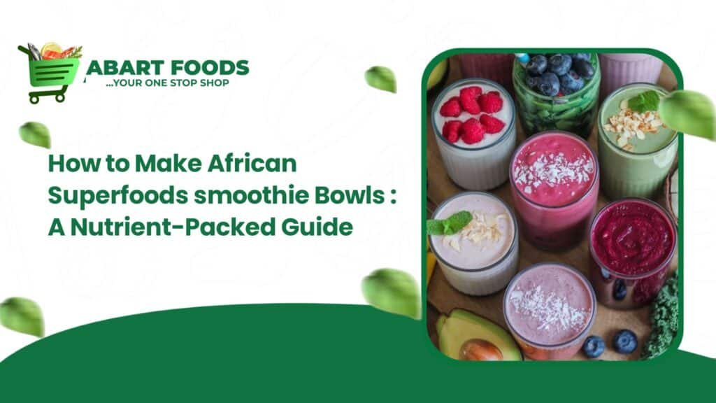 How to make African superfoods smoothie bowl