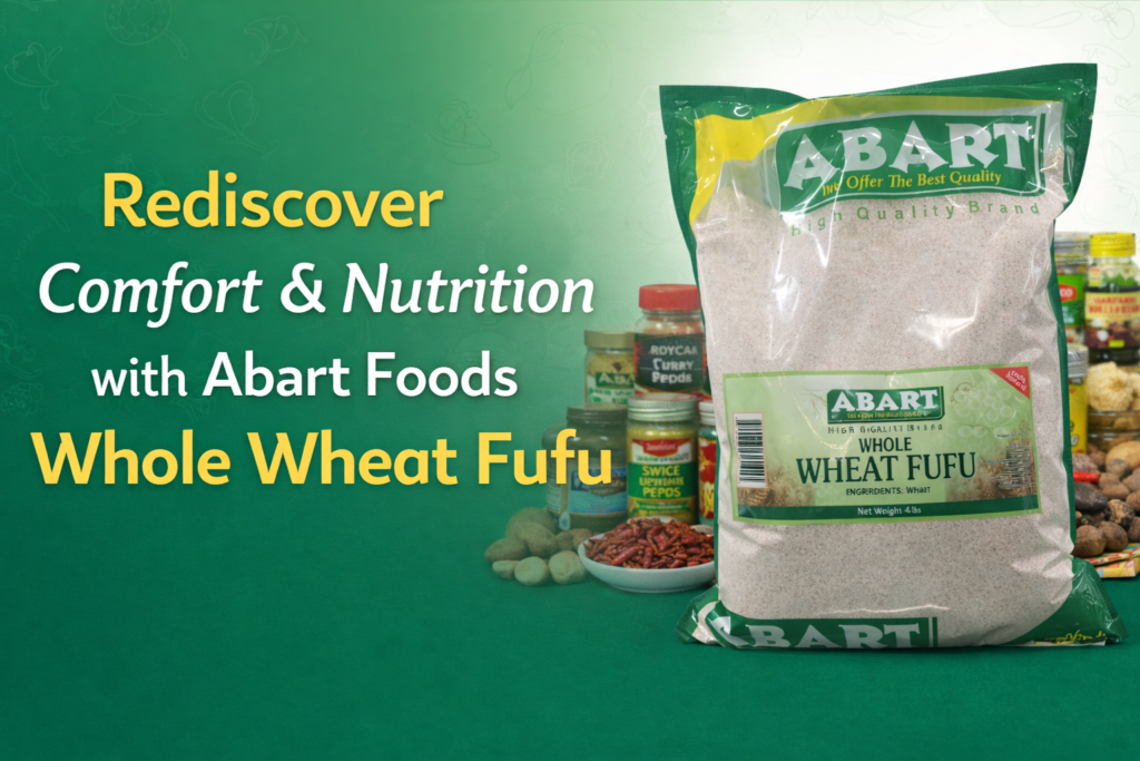 Comfort and nutrition with abartfoods whole wheat fufu