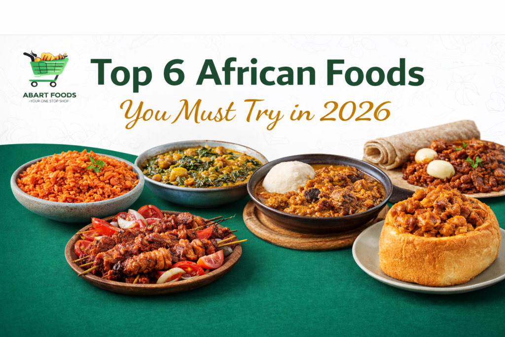 Top 6 African foods you must try in 2026