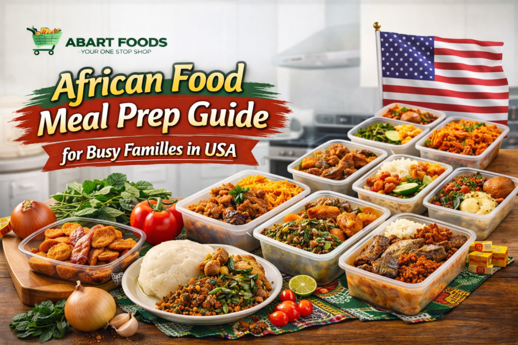 African meal prep guide for busy families in USA